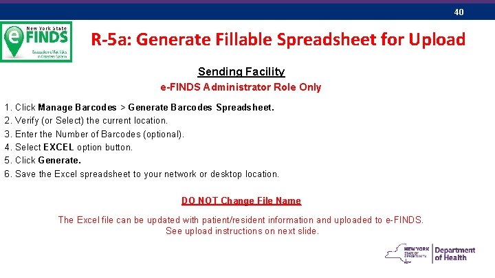 40 R-5 a: Generate Fillable Spreadsheet for Upload Sending Facility e-FINDS Administrator Role Only