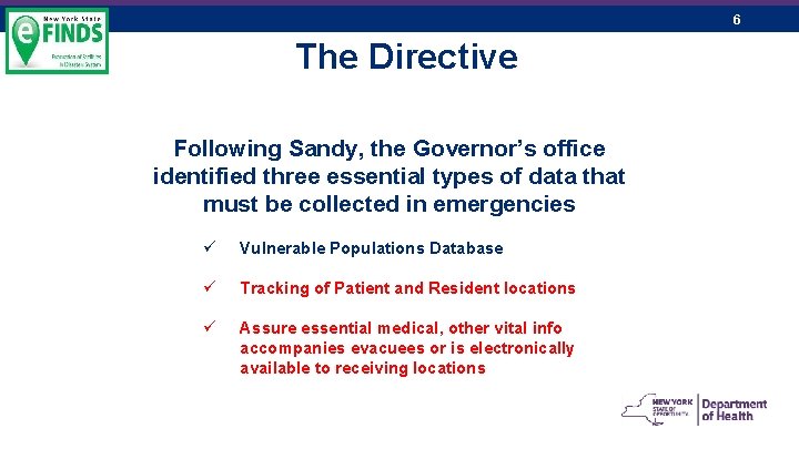 6 The Directive Following Sandy, the Governor’s office identified three essential types of data