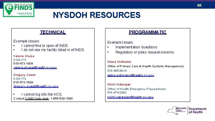 68 NYSDOH RESOURCES TECHNICAL Example Issues: • I cannot find or open e. FINDS.