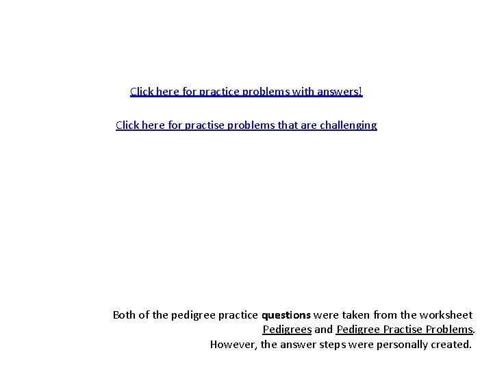 Click here for practice problems with answers! Click here for practise problems that are