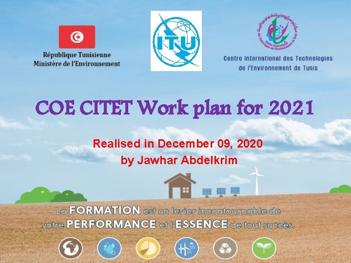 COE CITET Work plan for 2021 Realised in December 09, 2020 by Jawhar Abdelkrim