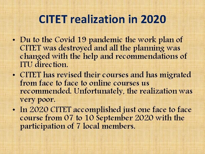 CITET realization in 2020 • Du to the Covid 19 pandemic the work plan