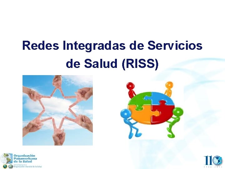 Redes Integradas de Servicios de Salud (RISS) 