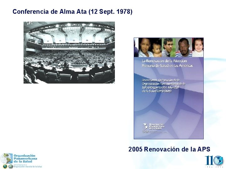 Conferencia de Alma Ata (12 Sept. 1978) 2005 Renovación de la APS 