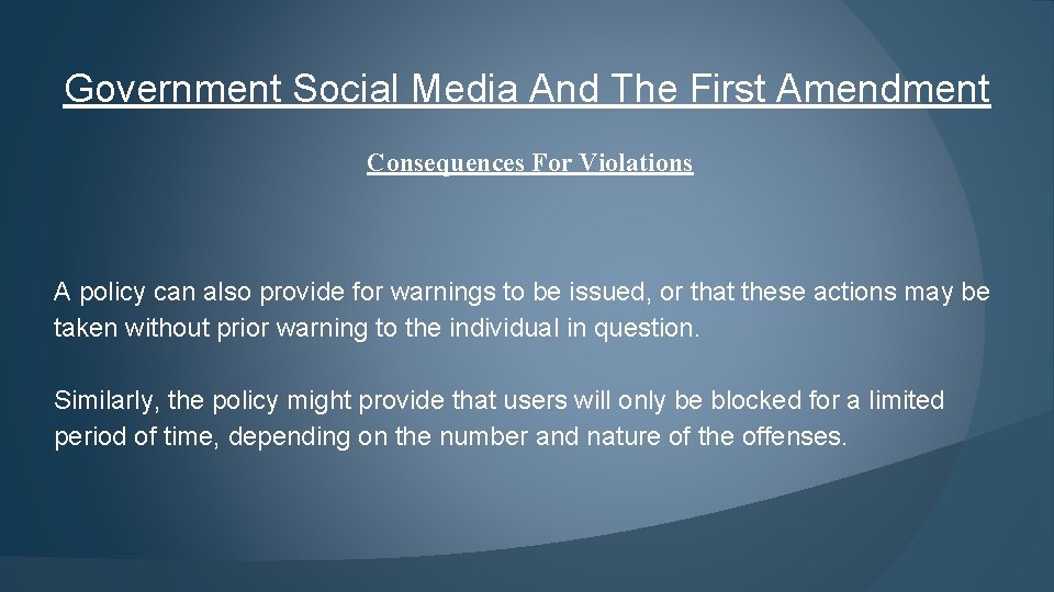 Government Social Media And The First Amendment Consequences For Violations A policy can also