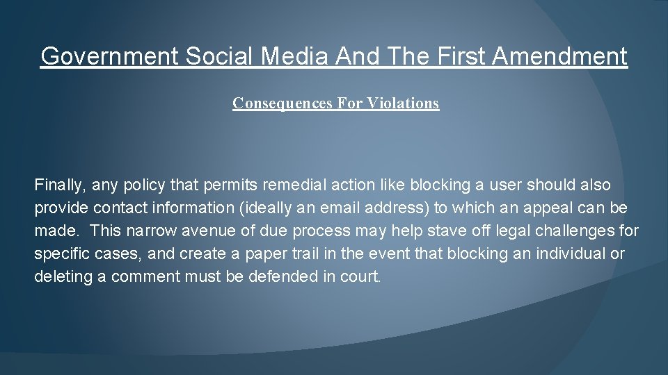 Government Social Media And The First Amendment Consequences For Violations Finally, any policy that