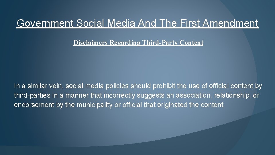 Government Social Media And The First Amendment Disclaimers Regarding Third-Party Content In a similar