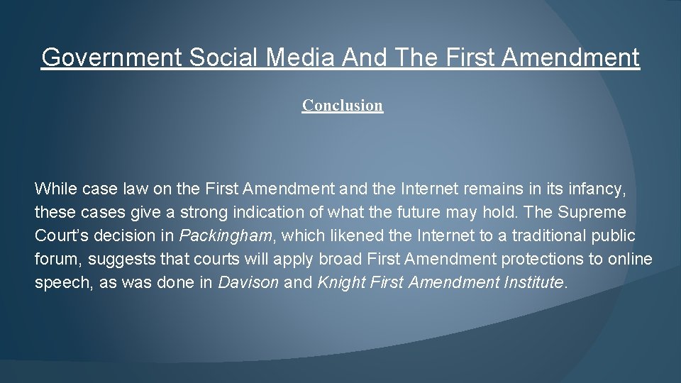 Government Social Media And The First Amendment Conclusion While case law on the First