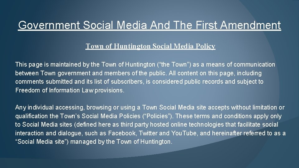 Government Social Media And The First Amendment Town of Huntington Social Media Policy This