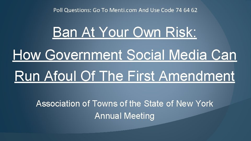 Poll Questions: Go To Menti. com And Use Code 74 64 62 Ban At