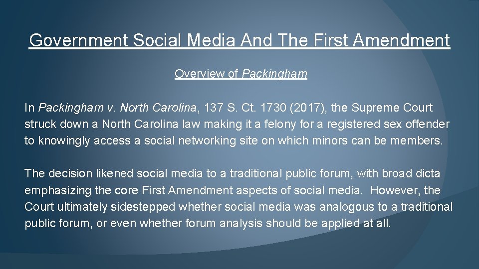 Government Social Media And The First Amendment Overview of Packingham In Packingham v. North