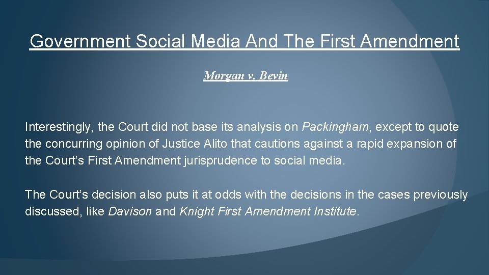 Government Social Media And The First Amendment Morgan v. Bevin Interestingly, the Court did