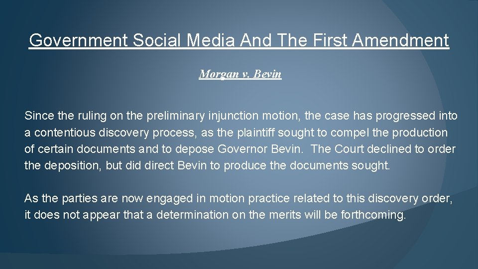 Government Social Media And The First Amendment Morgan v. Bevin Since the ruling on