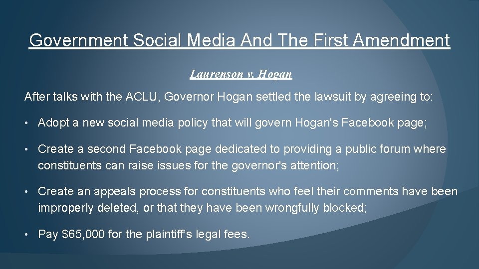 Government Social Media And The First Amendment Laurenson v. Hogan After talks with the
