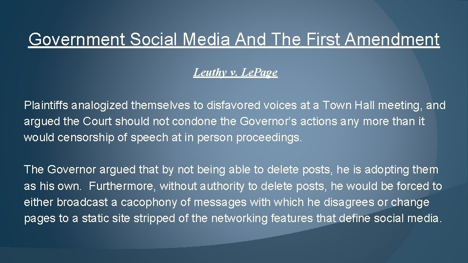 Government Social Media And The First Amendment Leuthy v. Le. Page Plaintiffs analogized themselves