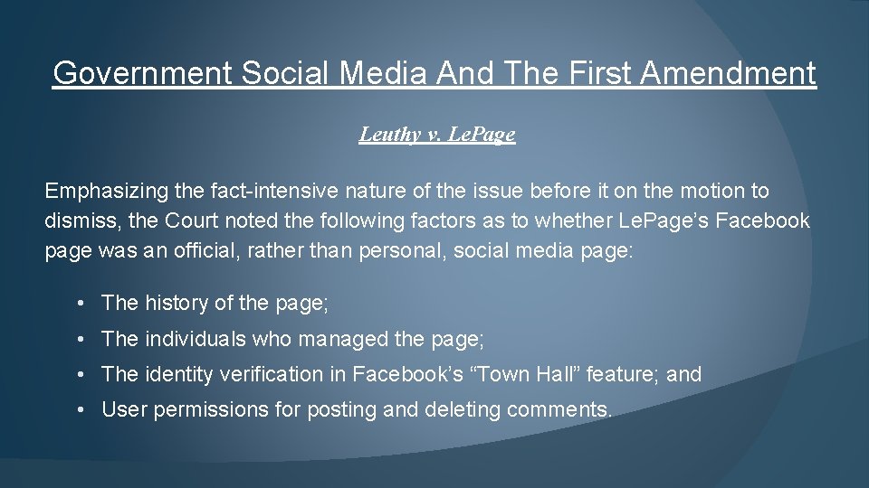 Government Social Media And The First Amendment Leuthy v. Le. Page Emphasizing the fact-intensive