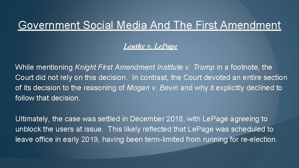 Government Social Media And The First Amendment Leuthy v. Le. Page While mentioning Knight