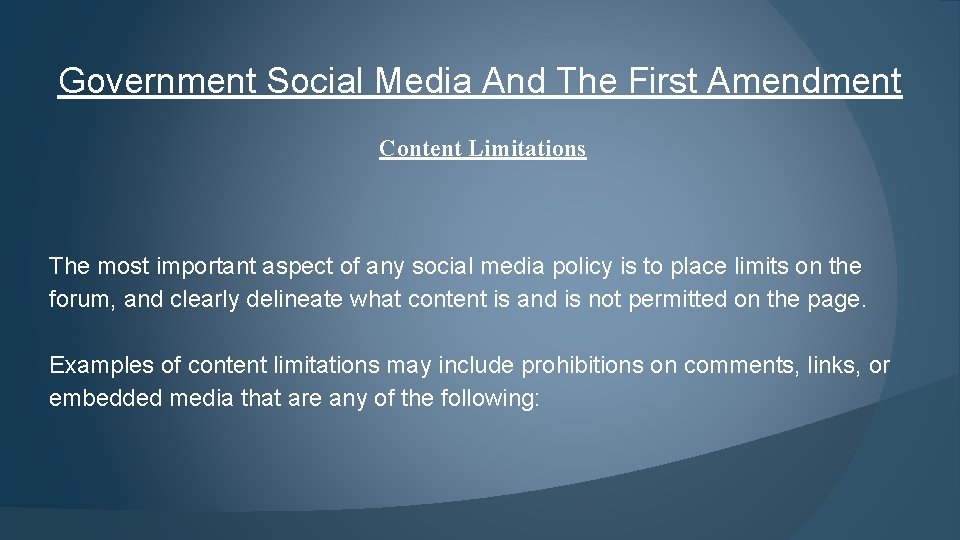 Government Social Media And The First Amendment Content Limitations The most important aspect of