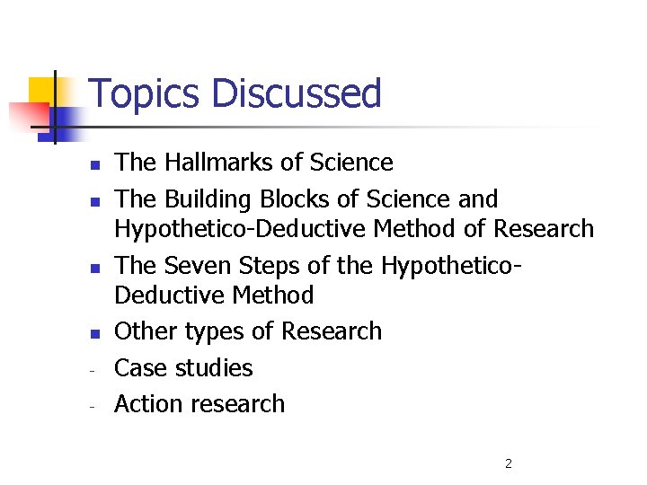 Topics Discussed n n - The Hallmarks of Science The Building Blocks of Science