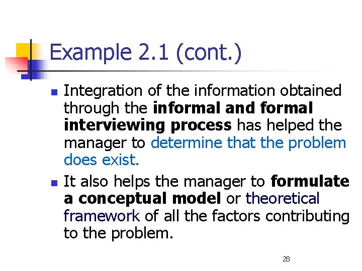 Example 2. 1 (cont. ) n n Integration of the information obtained through the