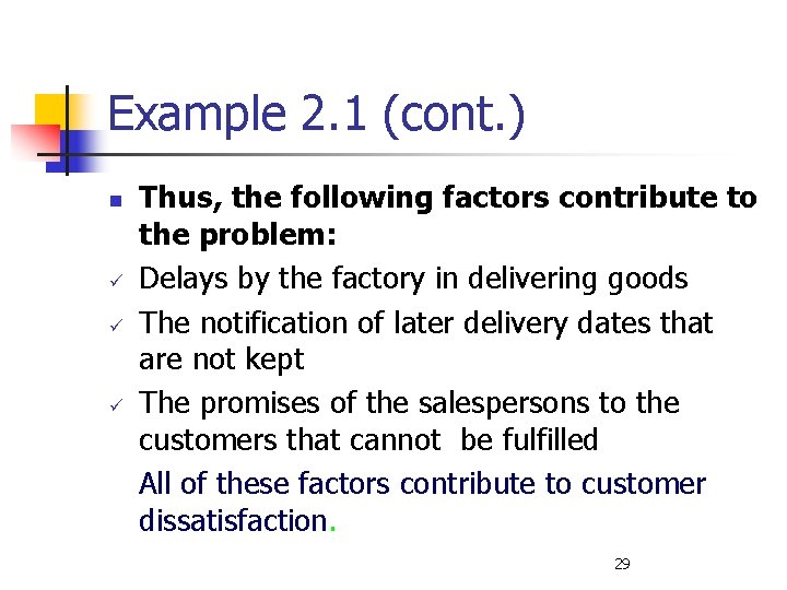 Example 2. 1 (cont. ) n ü ü ü Thus, the following factors contribute