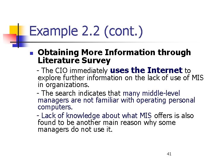 Example 2. 2 (cont. ) n Obtaining More Information through Literature Survey - The