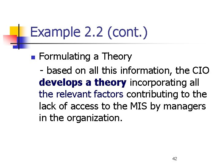 Example 2. 2 (cont. ) n Formulating a Theory - based on all this