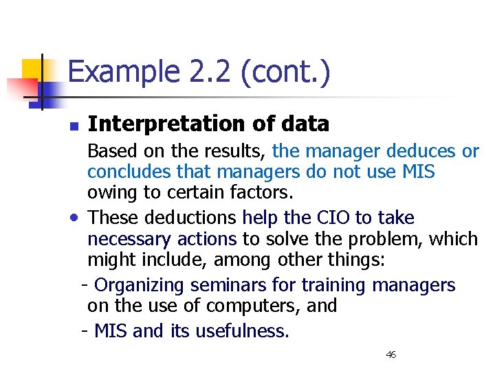 Example 2. 2 (cont. ) n Interpretation of data Based on the results, the