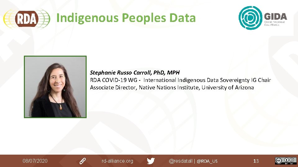 Indigenous Peoples Data Stephanie Russo Carroll, Ph. D, MPH RDA COVID-19 WG - International Indigenous Peoples Data Stephanie Russo Carroll, Ph. D, MPH RDA COVID-19 WG - International