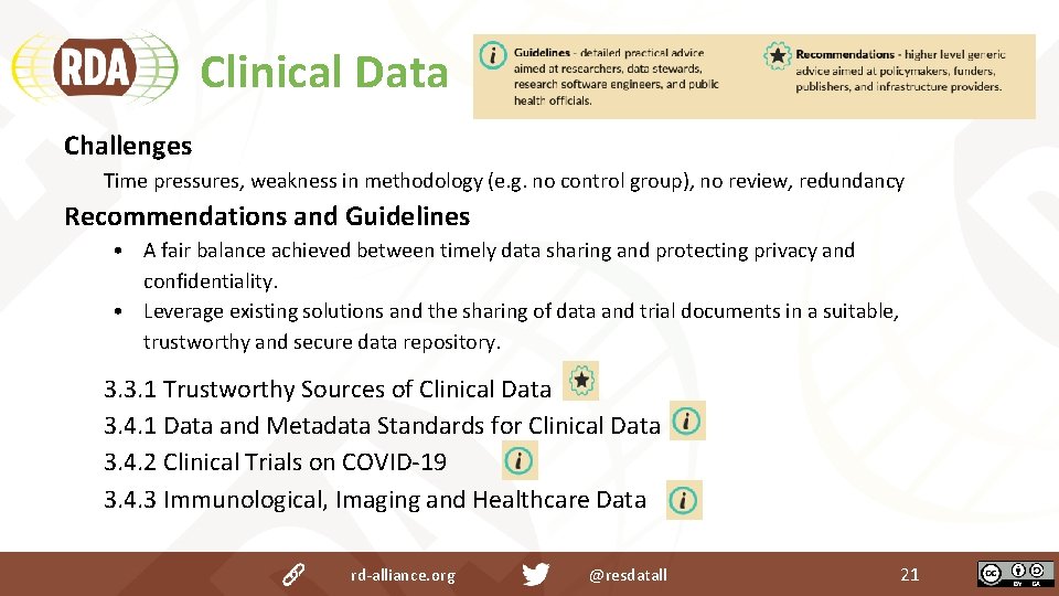 Clinical Data Challenges Time pressures, weakness in methodology (e. g. no control group), no Clinical Data Challenges Time pressures, weakness in methodology (e. g. no control group), no