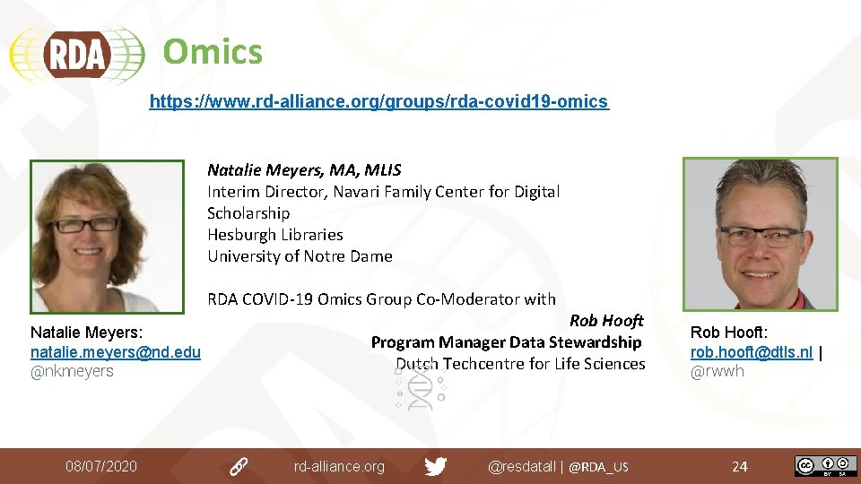 Omics https: //www. rd-alliance. org/groups/rda-covid 19 -omics Natalie Meyers, MA, MLIS Interim Director, Navari Omics https: //www. rd-alliance. org/groups/rda-covid 19 -omics Natalie Meyers, MA, MLIS Interim Director, Navari