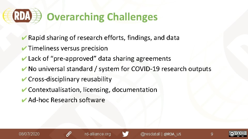 Overarching Challenges ✔ Rapid sharing of research efforts, findings, and data ✔ Timeliness versus Overarching Challenges ✔ Rapid sharing of research efforts, findings, and data ✔ Timeliness versus