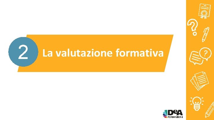 2 La valutazione formativa 