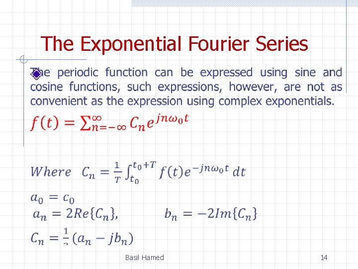 The Exponential Fourier Series Basil Hamed 14 