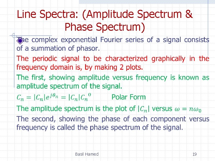 Line Spectra: (Amplitude Spectrum & Phase Spectrum) Basil Hamed 19 