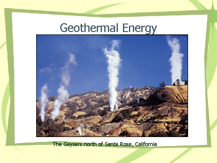 Geothermal Energy The Geysers north of Santa Rosa, California 