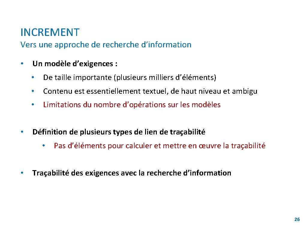 INCREMENT Vers une approche de recherche d’information • • Un modèle d’exigences : •