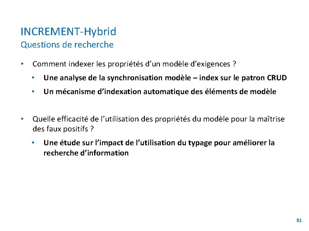 INCREMENT-Hybrid Questions de recherche • • Comment indexer les propriétés d’un modèle d’exigences ?