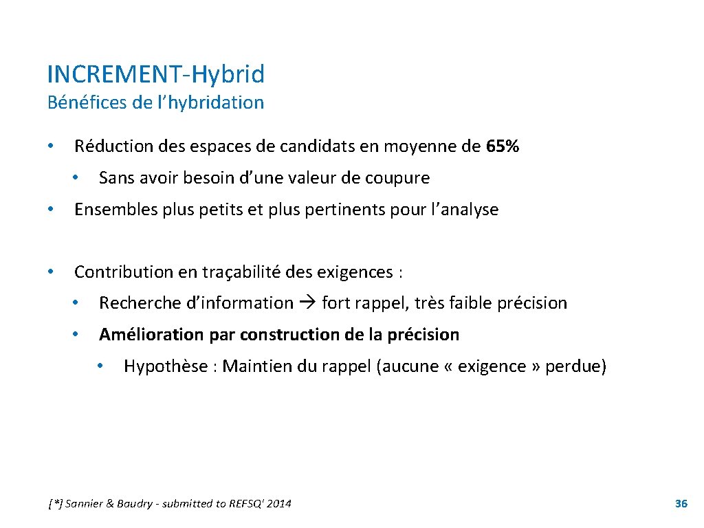 INCREMENT-Hybrid Bénéfices de l’hybridation • Réduction des espaces de candidats en moyenne de 65%