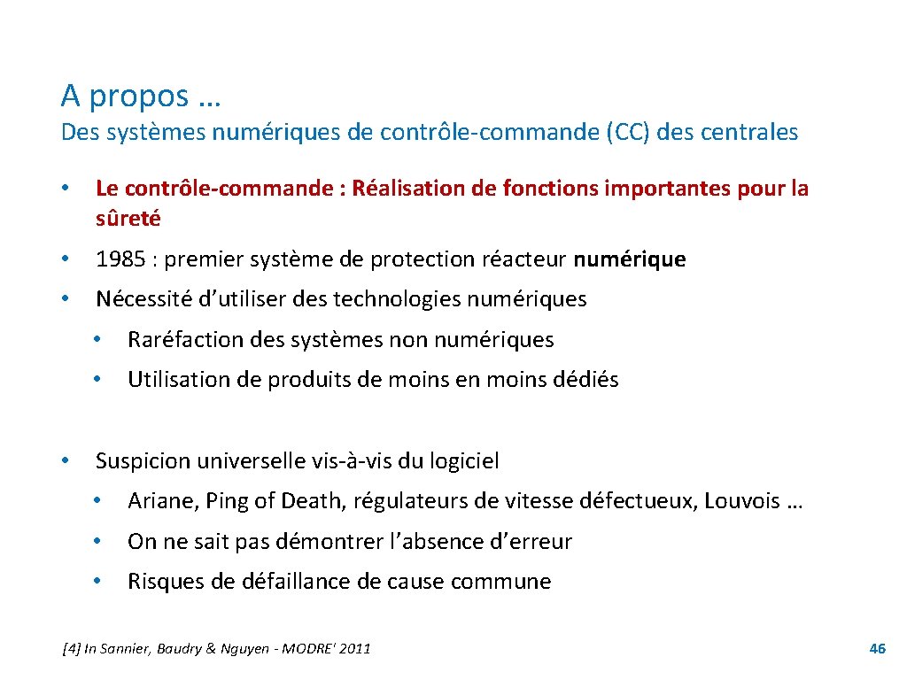 A propos … Des systèmes numériques de contrôle-commande (CC) des centrales • Le contrôle-commande