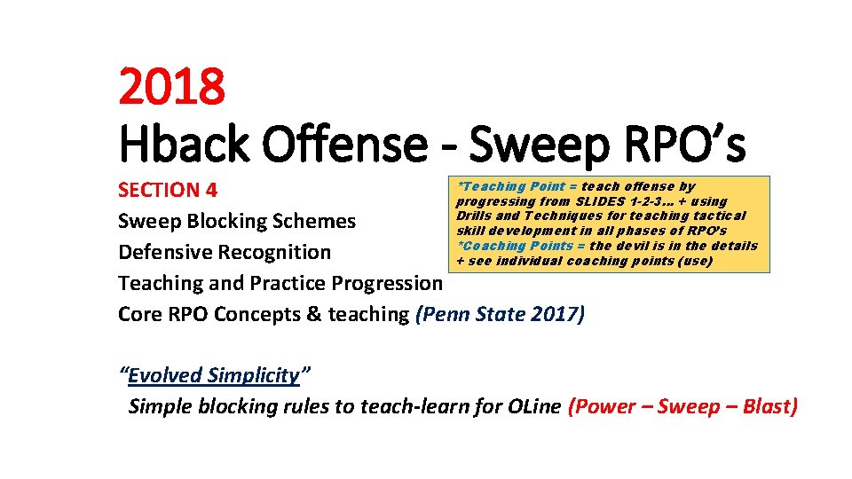 2018 Hback Offense - Sweep RPO’s *Teaching Point = teach offense by SECTION 4