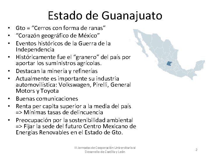 Estado de Guanajuato • Gto = “Cerros con forma de ranas” • “Corazón geográfico