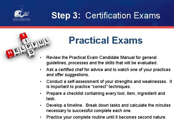 Step 3: Certification Exams Practical Exams • Review the Practical Exam Candidate Manual for