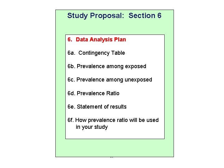 Study Proposal: Section 6 6. Data Analysis Plan 6 a. Contingency Table 6 b.