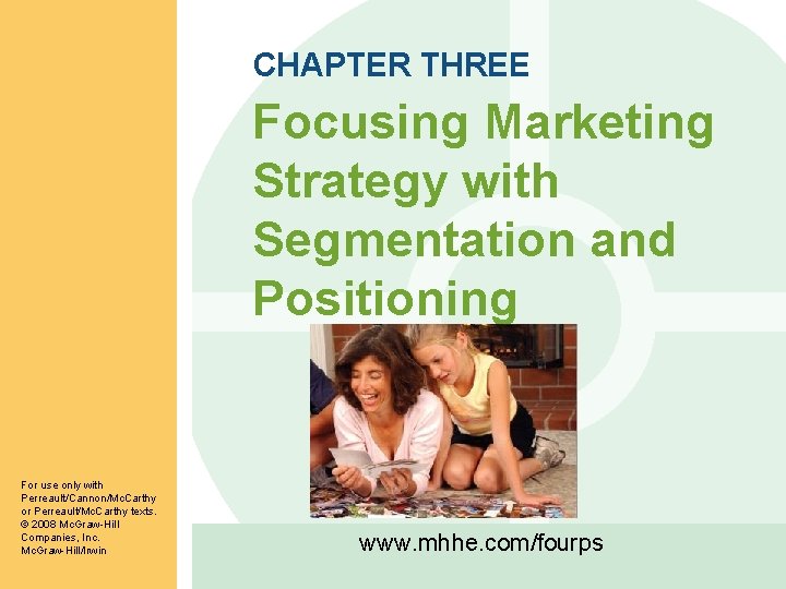 CHAPTER THREE Focusing Marketing Strategy with Segmentation and