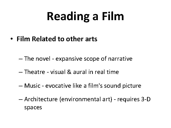 Reading a Film • Film Related to other arts – The novel - expansive