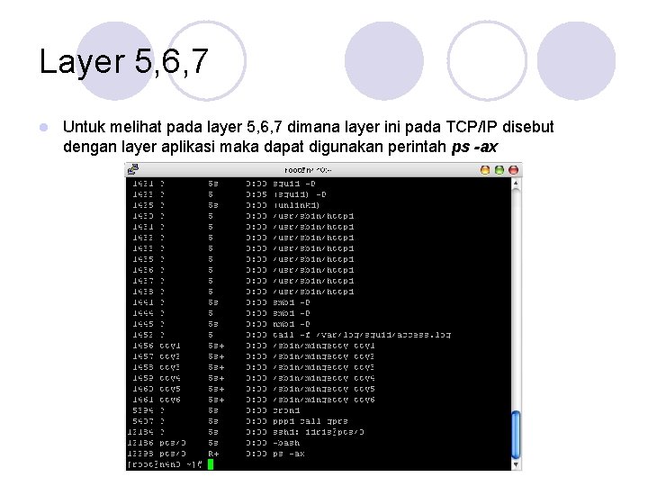 Layer 5, 6, 7 l Untuk melihat pada layer 5, 6, 7 dimana layer