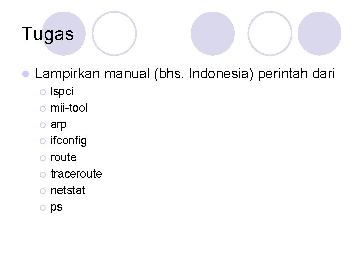 Tugas l Lampirkan manual (bhs. Indonesia) perintah dari ¡ ¡ ¡ ¡ lspci mii-tool