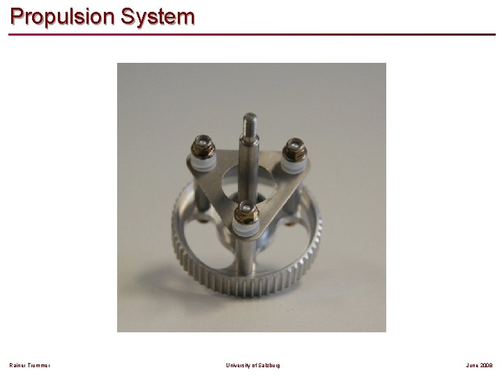 Propulsion System Rainer Trummer University of Salzburg June 2008 