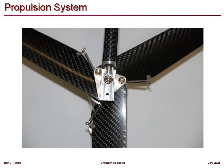 Propulsion System Rainer Trummer University of Salzburg June 2008 